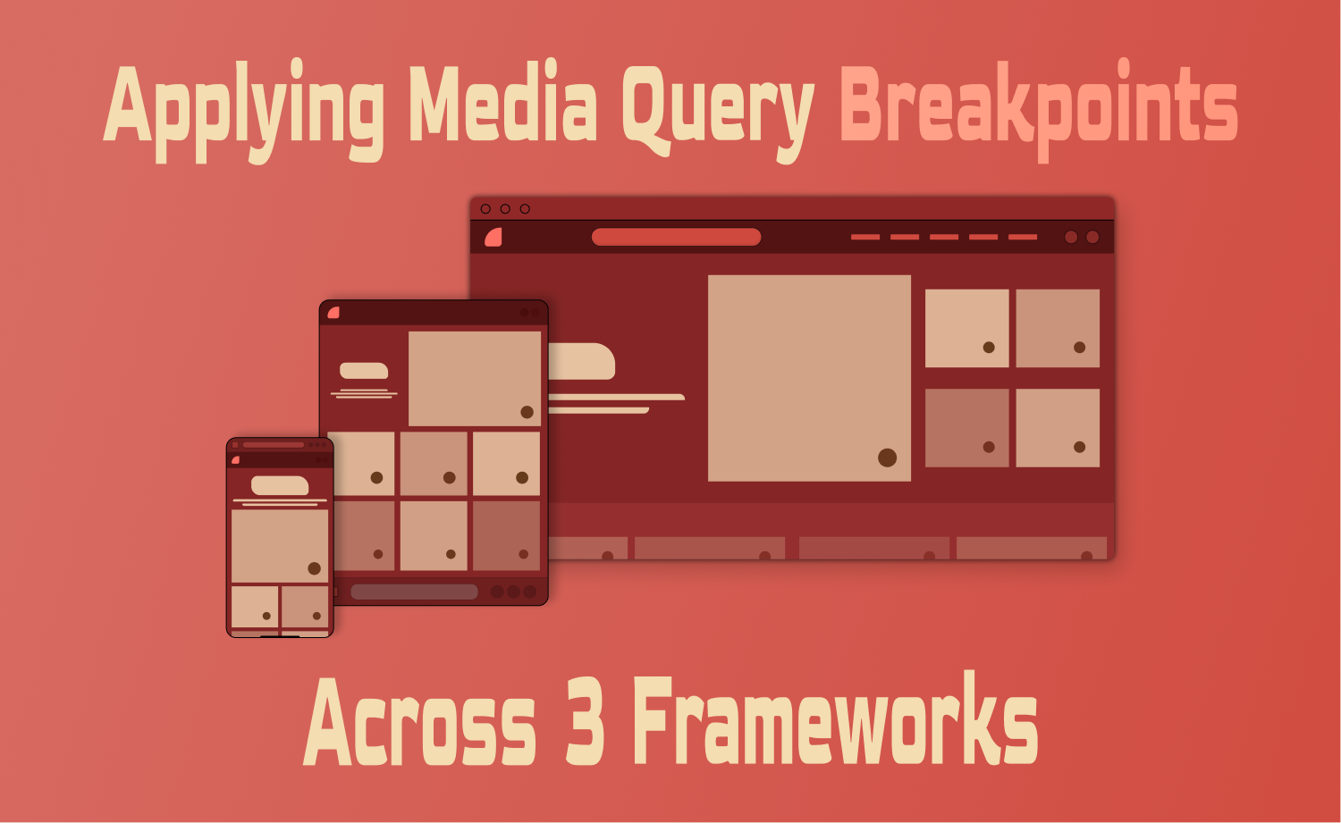 Best Ways to Use Media Query Breakpoints with 3 Frameworks