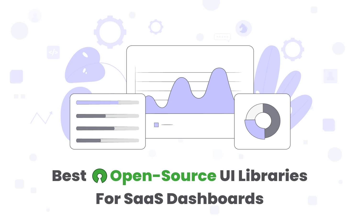 Best Open-Source UI Libraries: Create Intuitive SaaS Dashboards Effortlessly